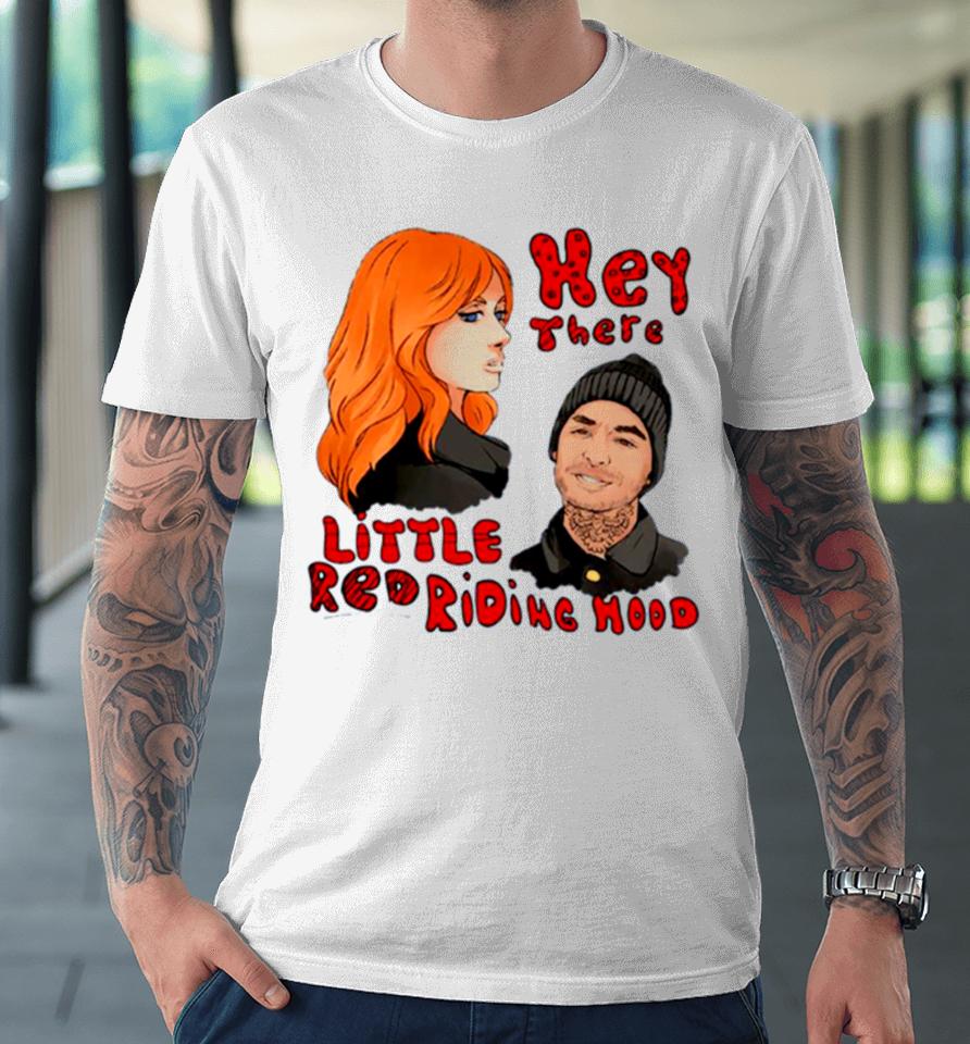 Hey There Little Red Riding Good Girls Premium T-Shirt