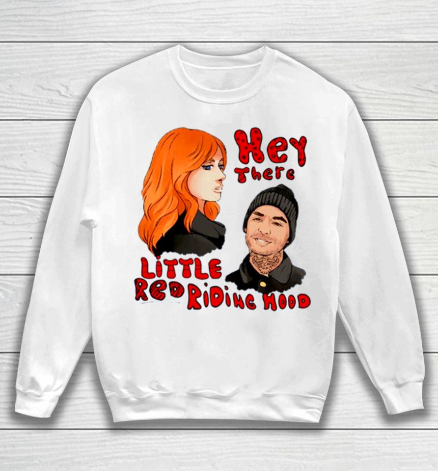 Hey There Little Red Riding Good Girls Sweatshirt