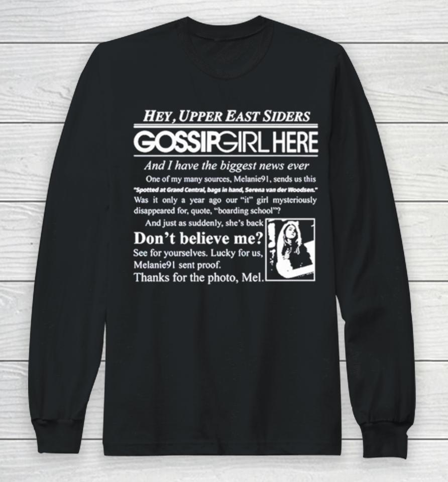 Hey Upper East Siders Gossip Girl Here And I Have Biggest News Ever Long Sleeve T-Shirt