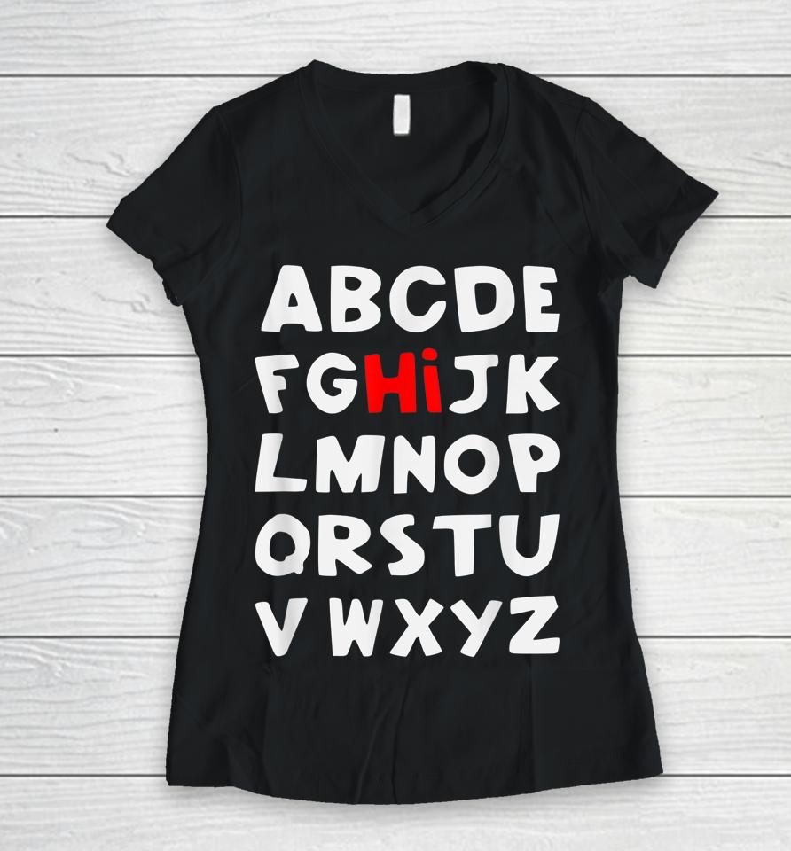 Hi Alphabet Back To School Pre K Kindergarten Teacher Abc Women V-Neck T-Shirt