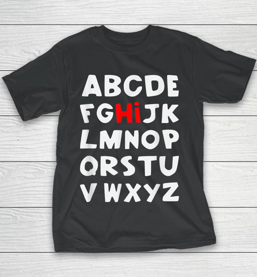 Hi Alphabet Back To School Pre K Kindergarten Teacher Abc Youth T-Shirt
