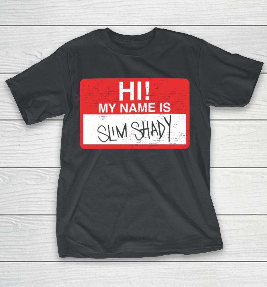 Hi My Name Is Slim Shady Hi Kids Do You Like Violence T-Shirt