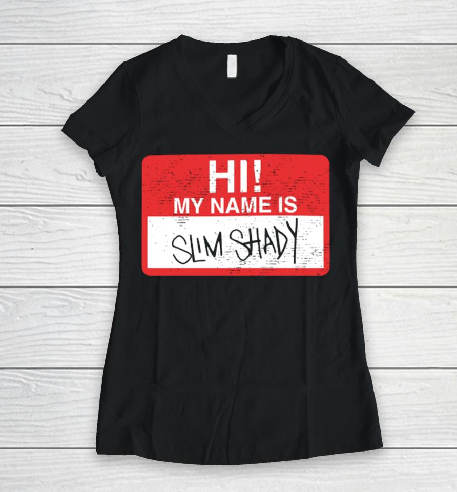 Hi My Name Is Slim Shady Hi Kids Do You Like Violence Women V-Neck T-Shirt