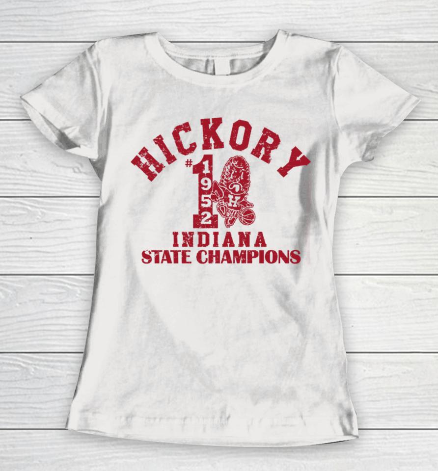 Hickory 1952 Indiana State Champions Women T-Shirt