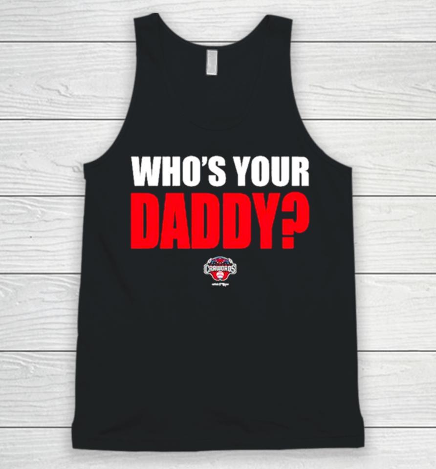 Hickory Crawdads 2024 Who’s Your Daddy Unisex Tank Top