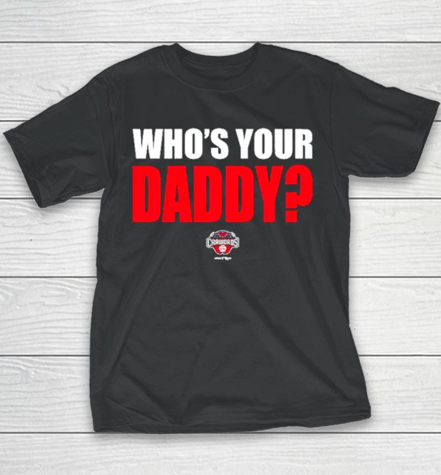 Hickory Crawdads 2024 Who’s Your Daddy Youth T-Shirt