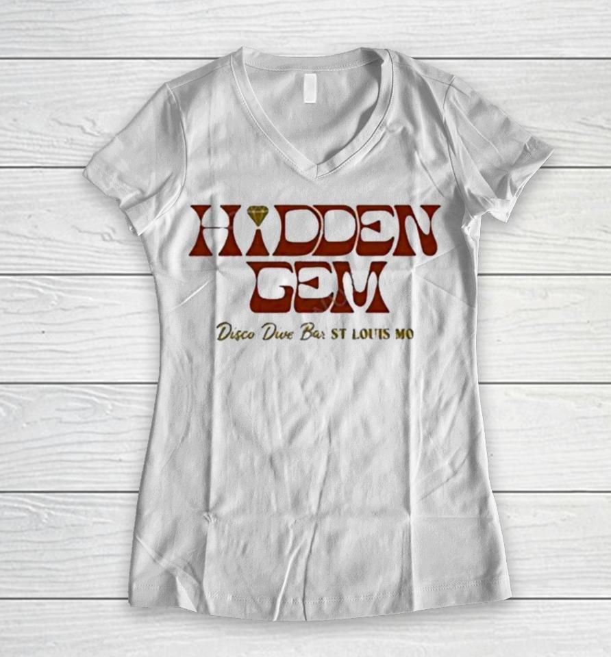 Hidden Gem Disco Dive Bar St Louis Mo Women V-Neck T-Shirt