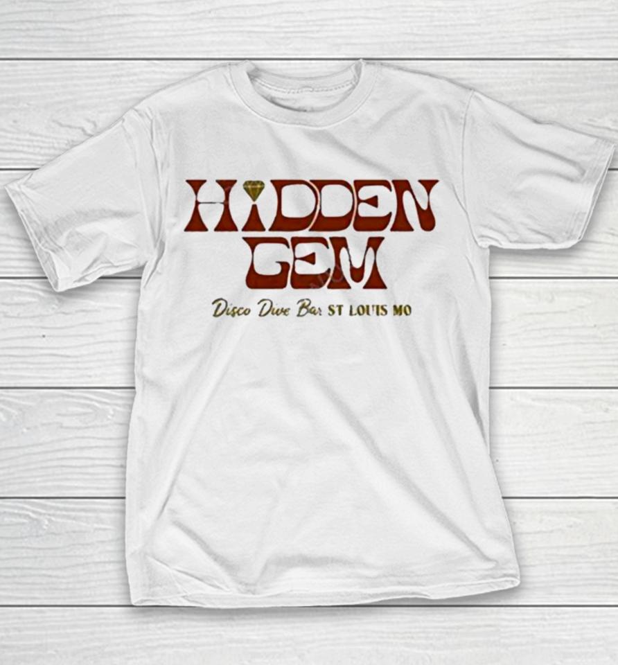 Hidden Gem Disco Dive Bar St Louis Mo Youth T-Shirt
