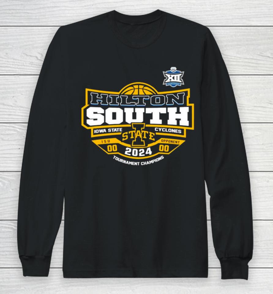 Hilton South Iowa State Cyclones 2024 Big 12 Tournament Champions Long Sleeve T-Shirt
