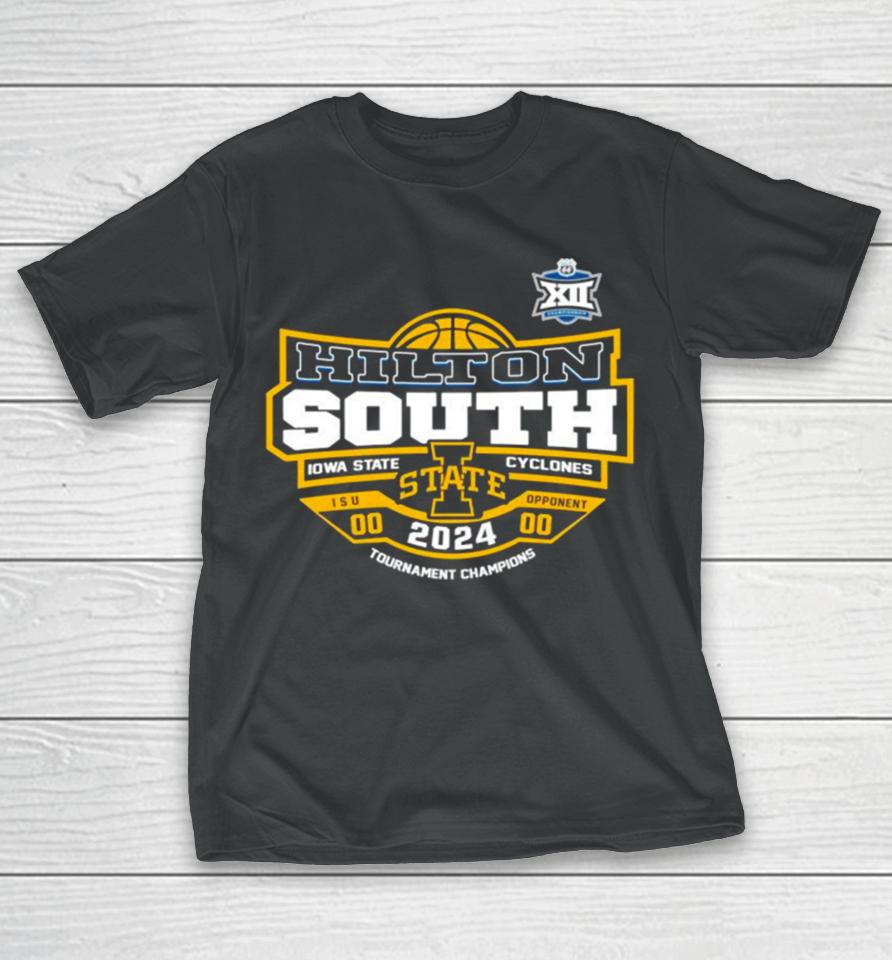 Hilton South Iowa State Cyclones 2024 Big 12 Tournament Champions T-Shirt