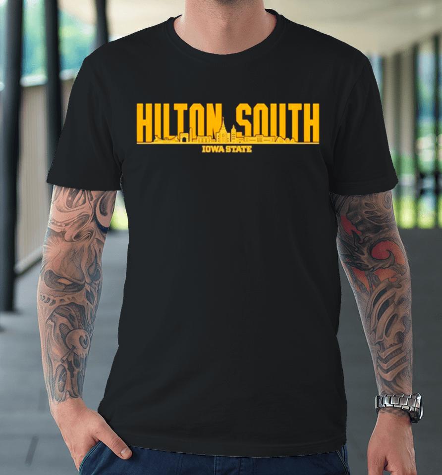 Hilton South Iowa State Ncaa Skyline Premium T-Shirt