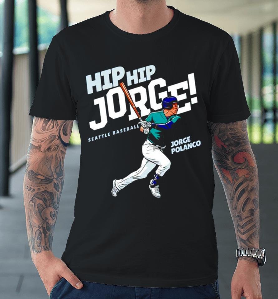 Hip Hip Jorge Jorge Polanco Premium T-Shirt