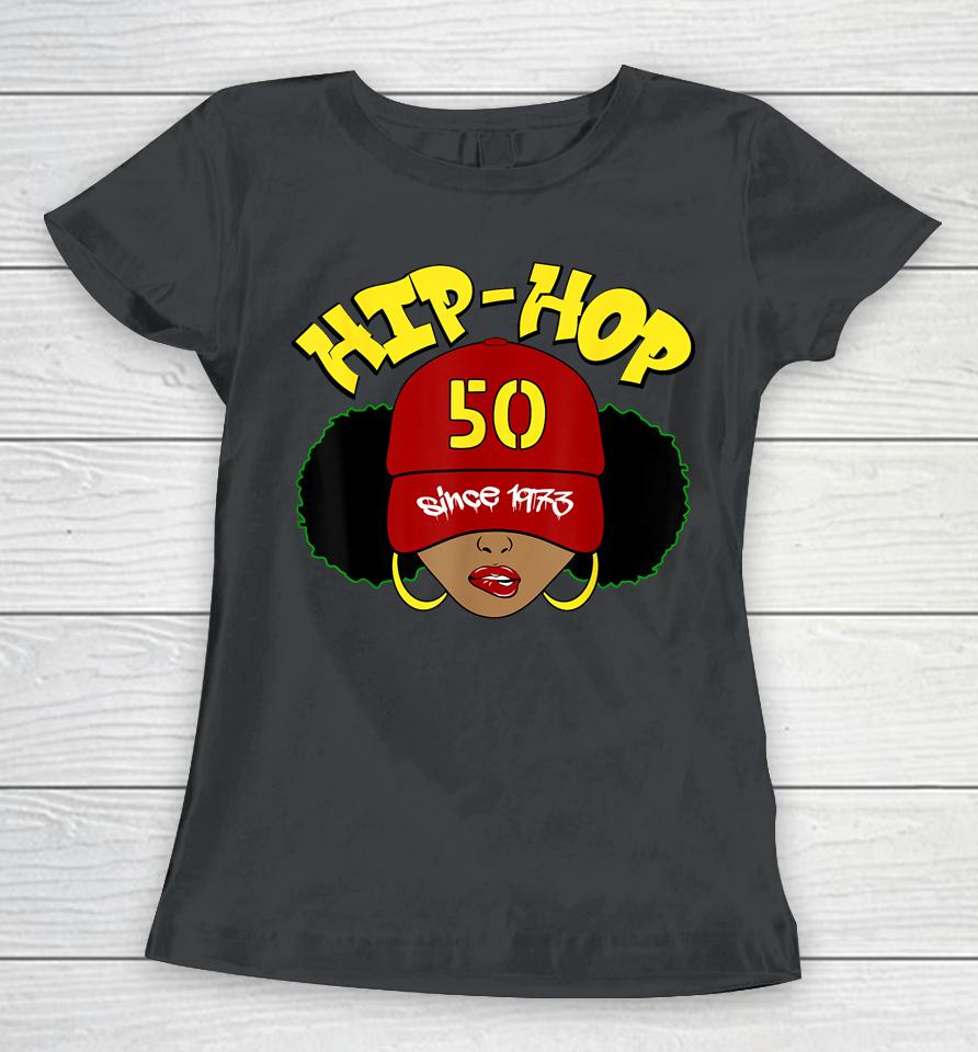 Hip Hop Is 50 Shirt 50Th Anniversary Afro Puffs Black Women Women T-Shirt