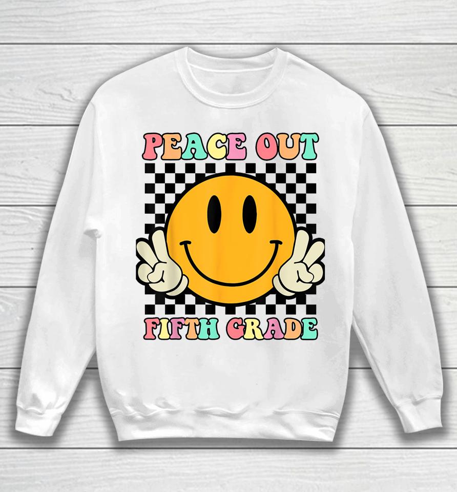 Hippie Smile Face Peace Out Fifth 5Th Grade Class Of 2023 Sweatshirt