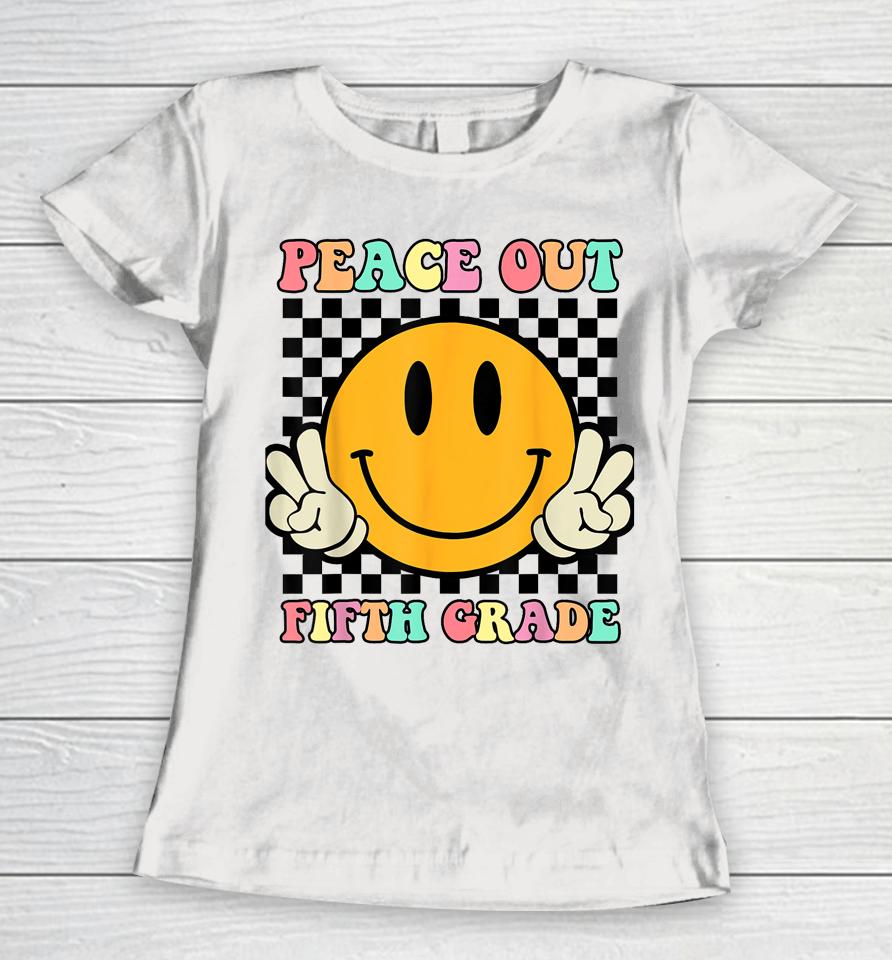 Hippie Smile Face Peace Out Fifth 5Th Grade Class Of 2023 Women T-Shirt