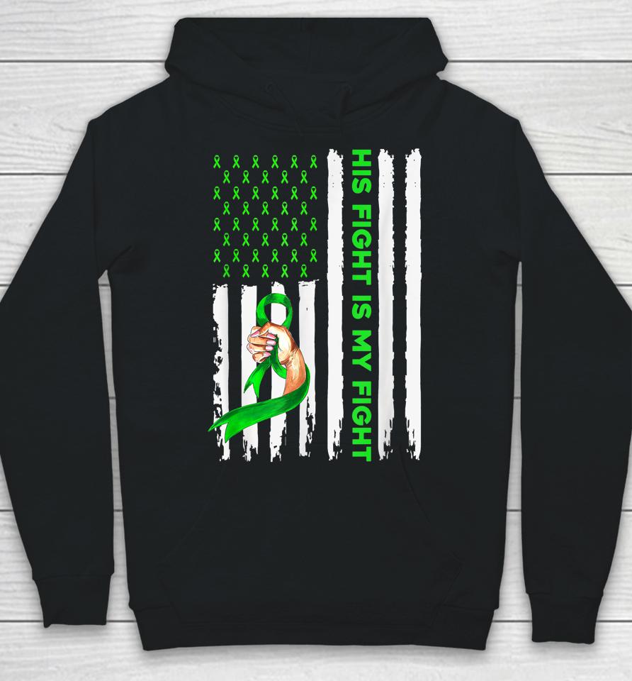 His Fight Is My Fight Biliary Atresia Awareness Green Ribbon Hoodie