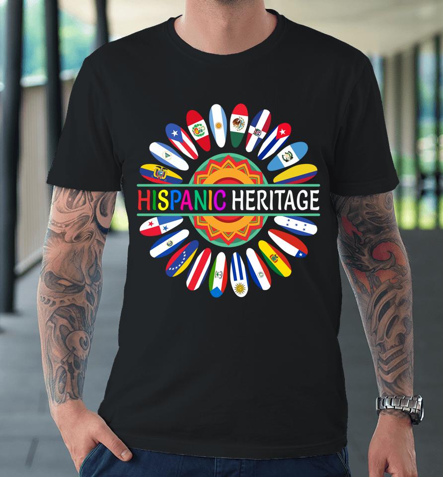 Hispanic Countries Flags Sunflower Hispanic Heritage Month Premium T-Shirt