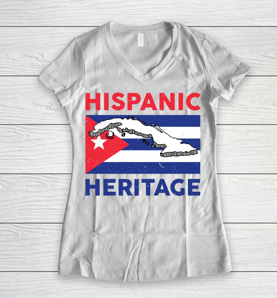 Hispanic Heritage Month Cuban Flag Cuba Women V-Neck T-Shirt