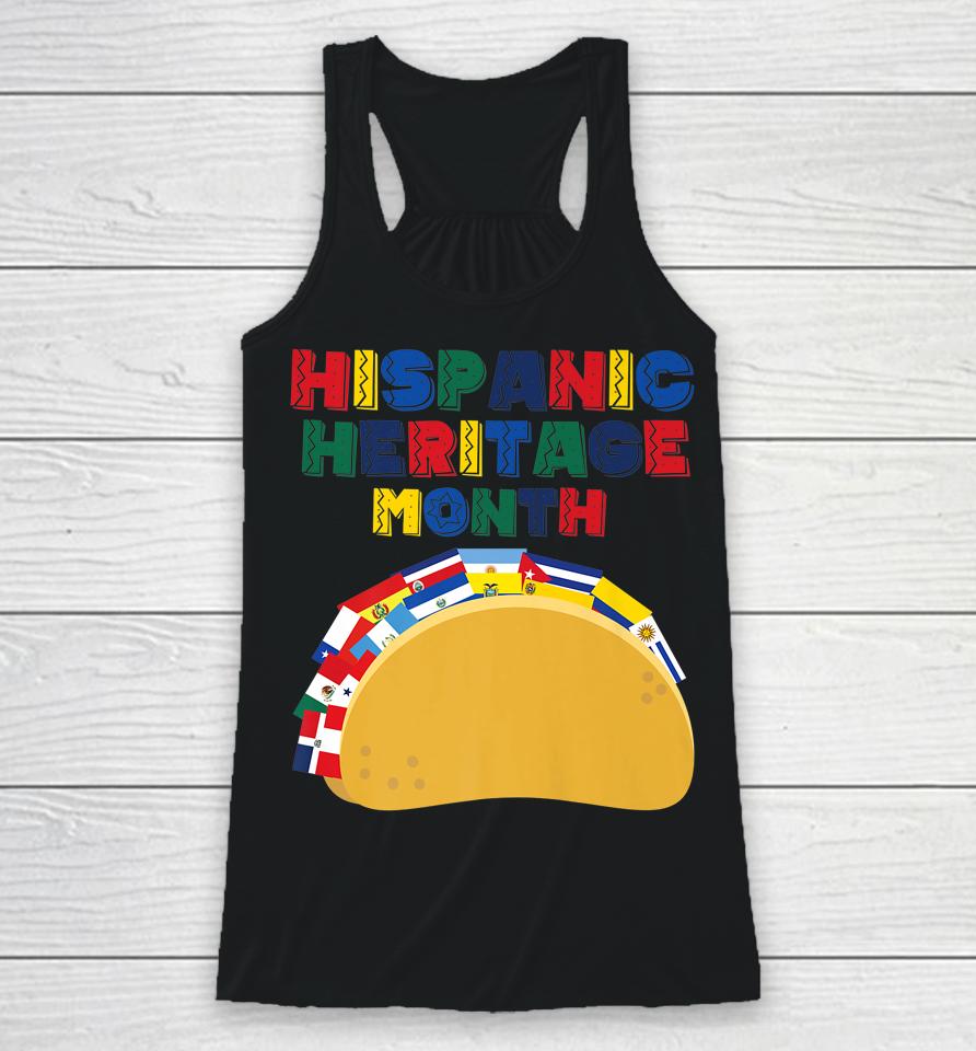 Hispanic Heritage Month Funny Tacos Latin American Countries Racerback Tank