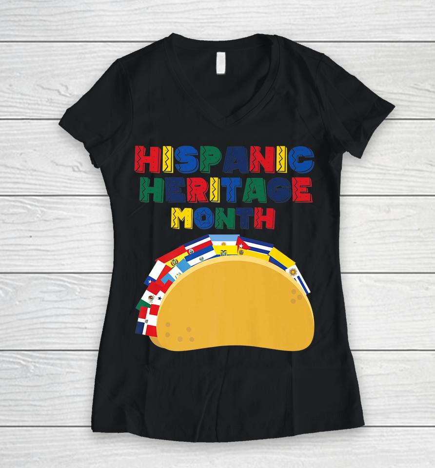 Hispanic Heritage Month Funny Tacos Latin American Countries Women V-Neck T-Shirt