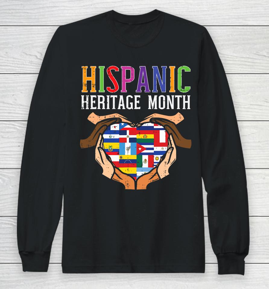 Hispanic Heritage Month Hands Heart Flags Long Sleeve T-Shirt