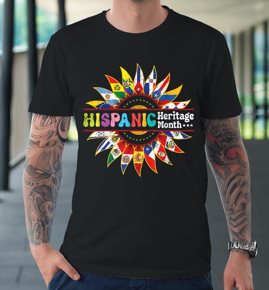 Hispanic Heritage Month Latino Countries Flags Sunflower Premium T-Shirt