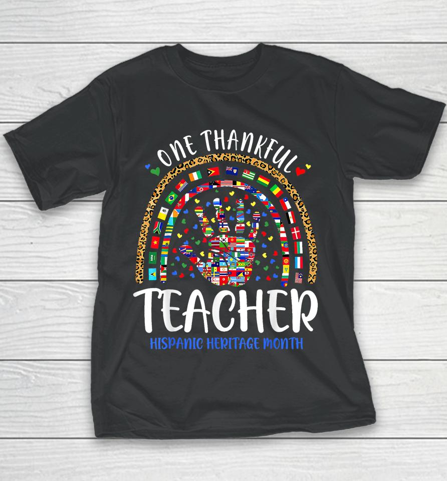 Hispanic Heritage Month One Thankful Teacher Countries Flags Youth T-Shirt