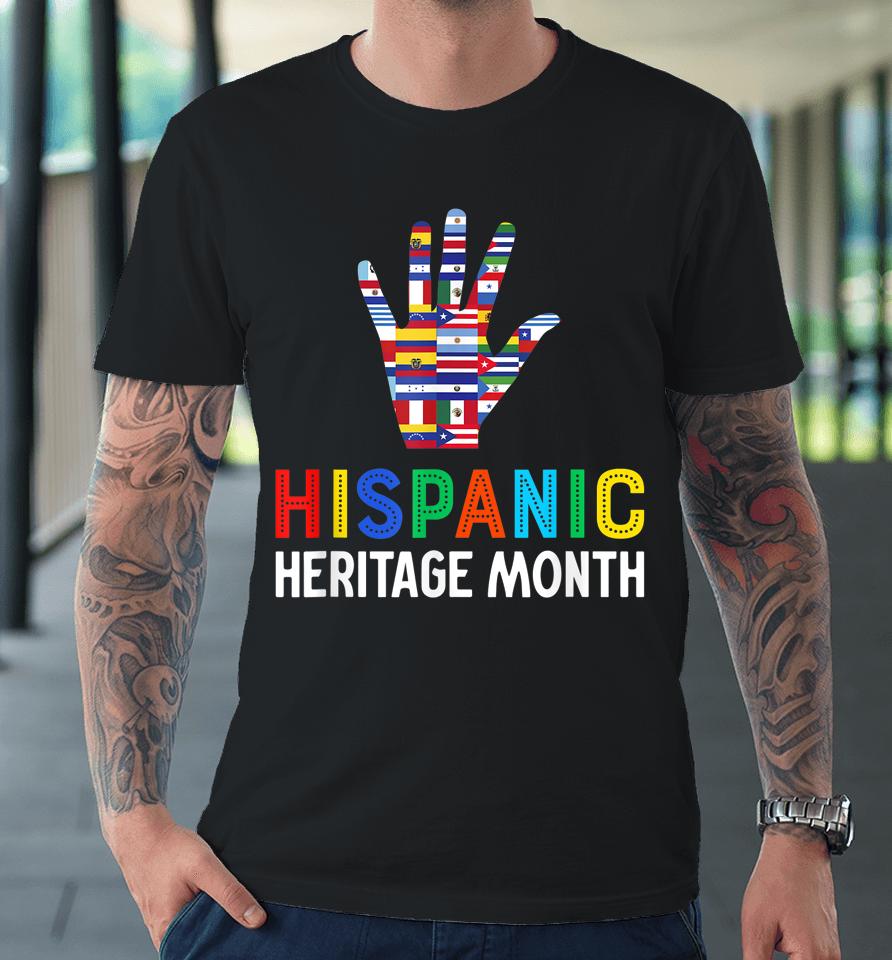 Hispanic Heritage Month T-Shirt Hand Flag Root Latino Premium T-Shirt