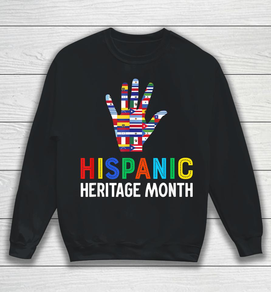 Hispanic Heritage Month T-Shirt Hand Flag Root Latino Sweatshirt