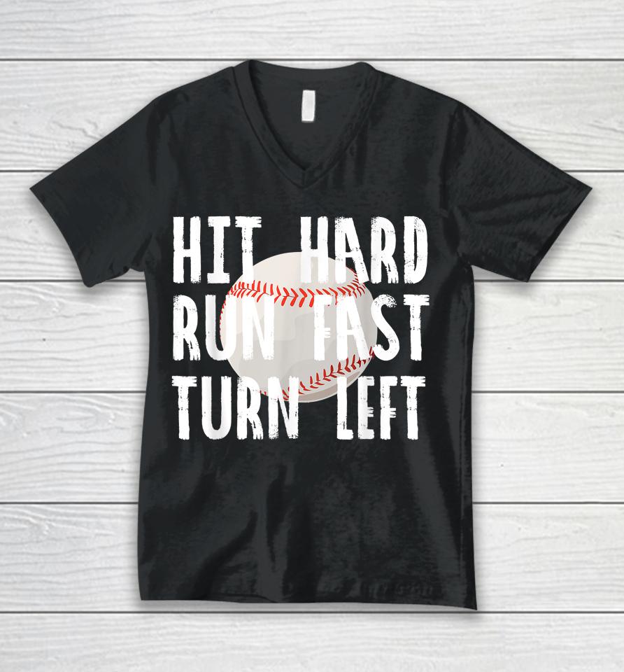 Hit Hard Run Fast Turn Left Baseball Vintage Unisex V-Neck T-Shirt
