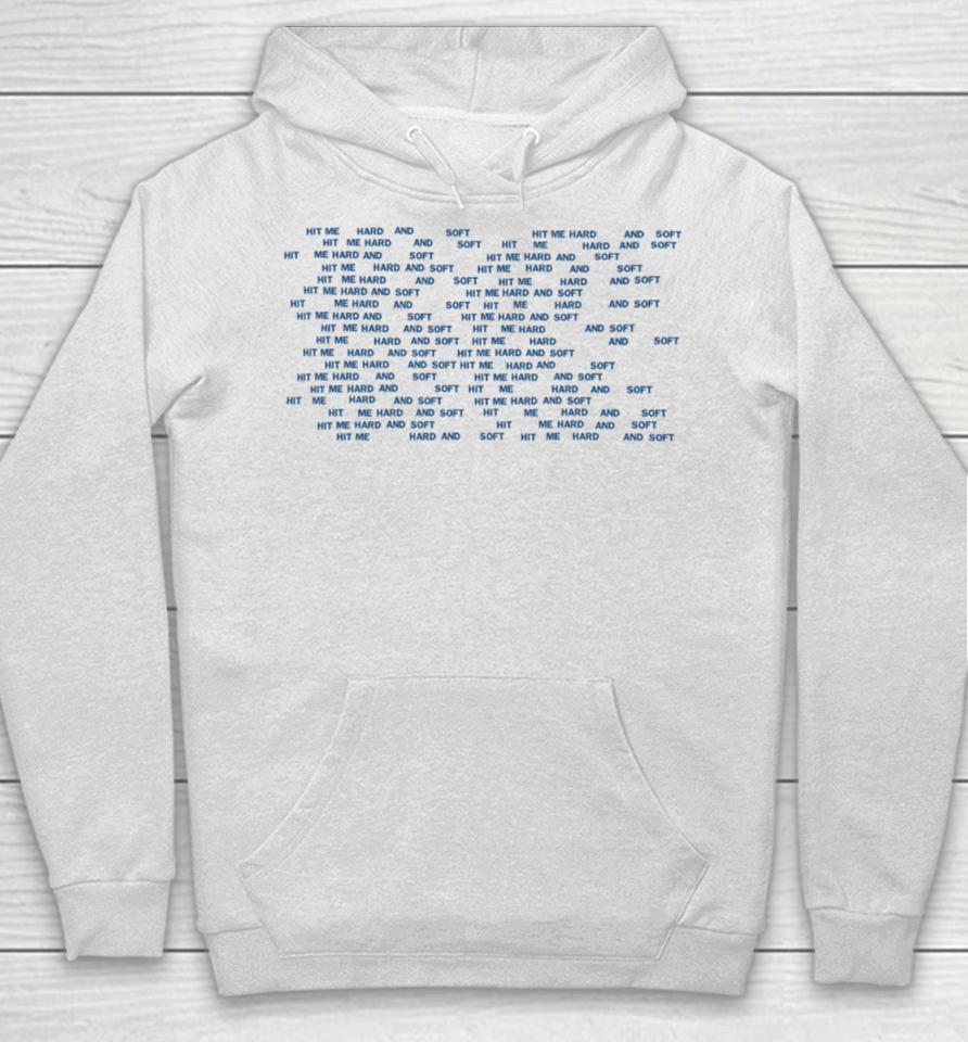 Hit Me Hard And Soft Repeat Hoodie