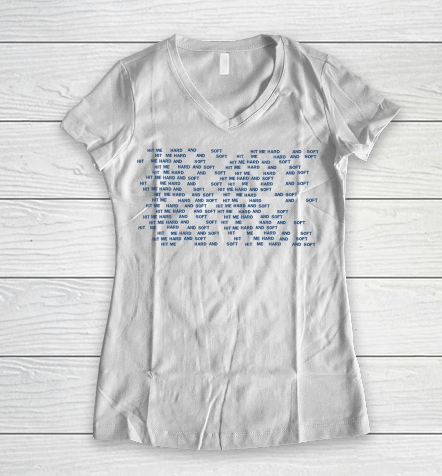 Hit Me Hard And Soft Repeat Women V-Neck T-Shirt