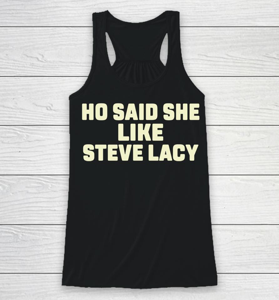 Ho Said She Like Steve Lacy Racerback Tank