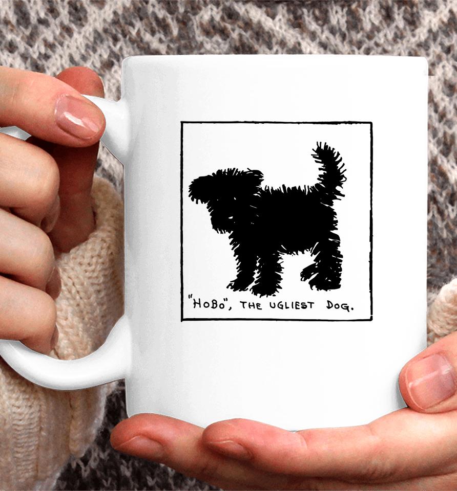Hobo The Ugliest Dog Coffee Mug