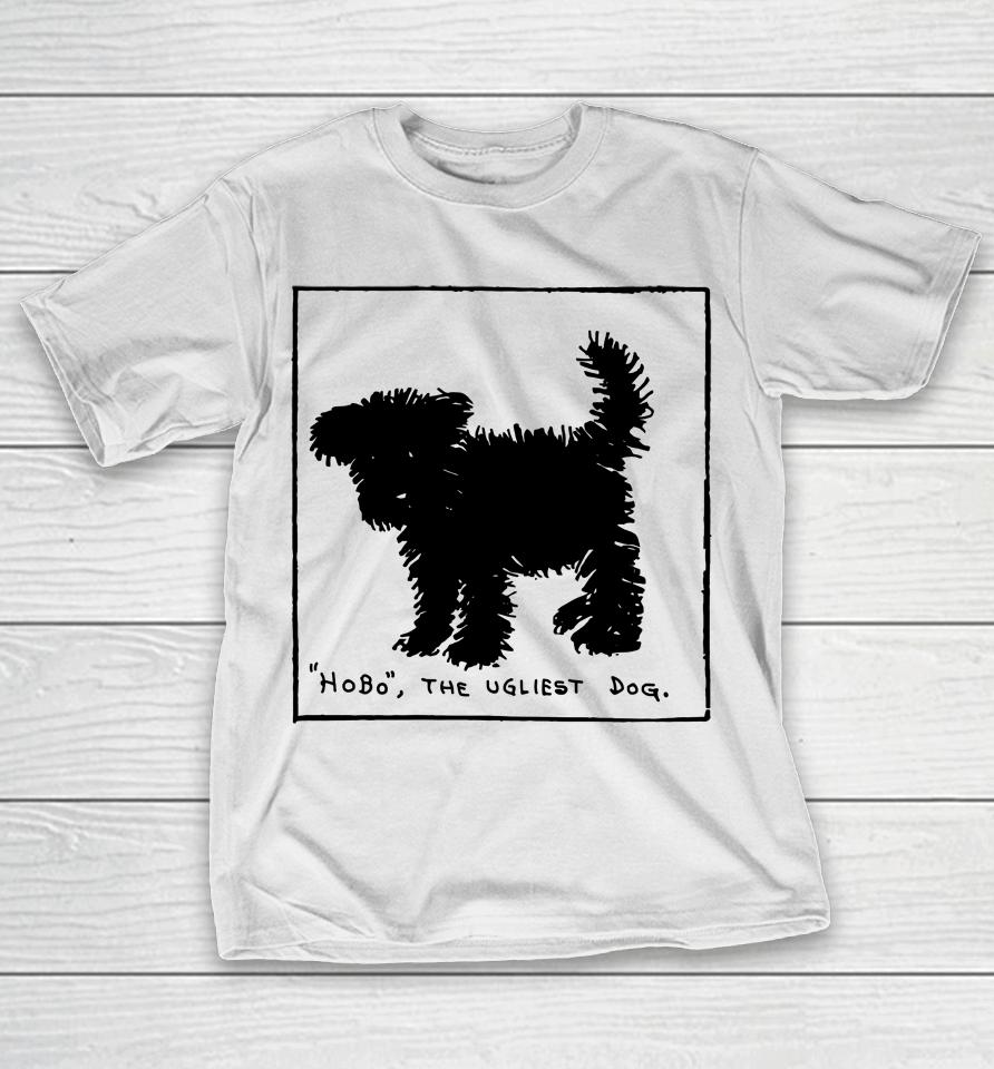 Hobo The Ugliest Dog T-Shirt