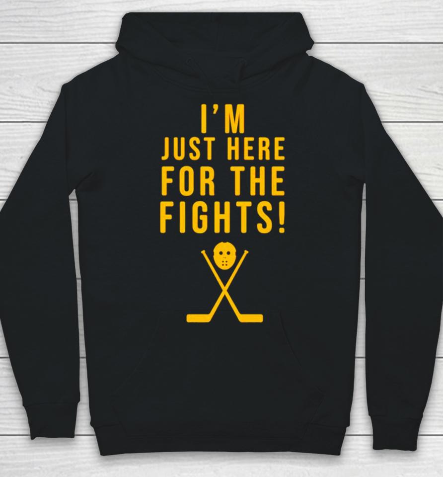 Hockey I’m Just Here For The Fights Hoodie