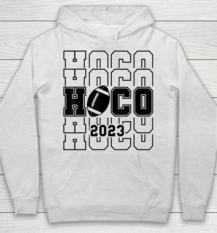 Hoco 2023 Homecoming Funny Football Game Day School Reunion Hoodie