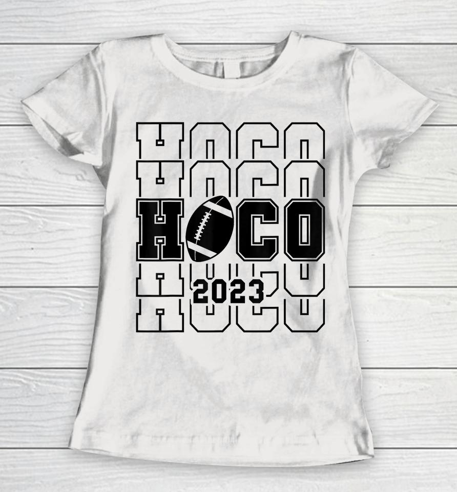 Hoco 2023 Homecoming Funny Football Game Day School Reunion Women T-Shirt