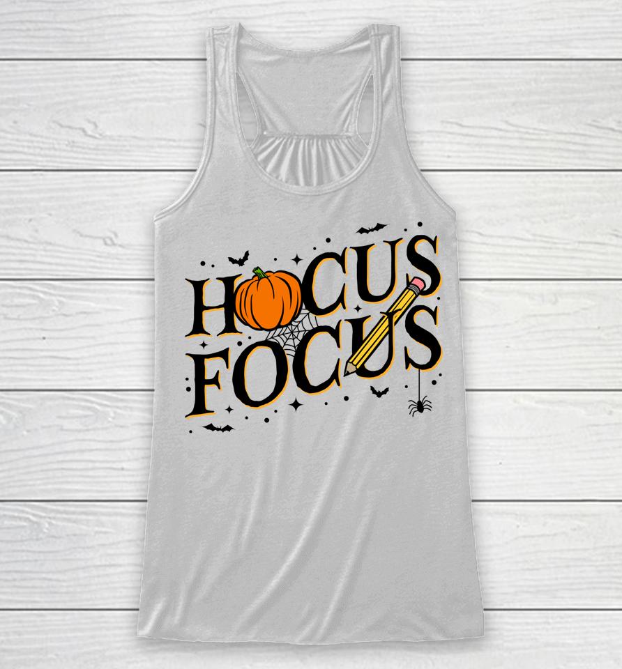 Hocus Focus Teacher Appreciation Halloween Hocus Pocus Racerback Tank