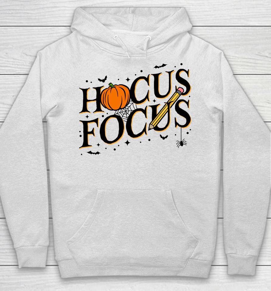 Hocus Focus Teacher Appreciation Halloween Hocus Pocus Hoodie