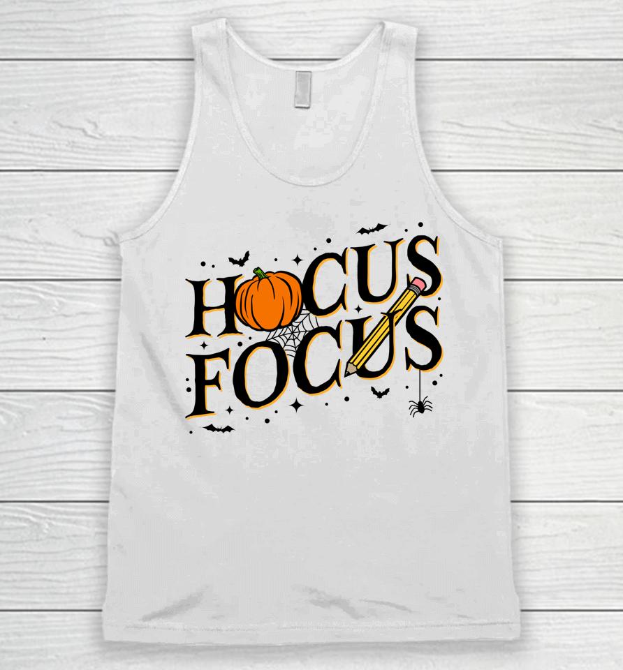 Hocus Focus Teacher Appreciation Halloween Hocus Pocus Unisex Tank Top