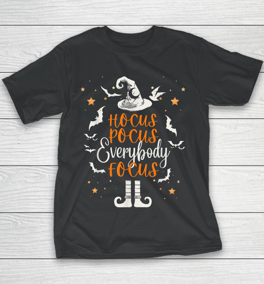 Hocus Pocus Everybody Focus Funny Halloween Teacher Youth T-Shirt