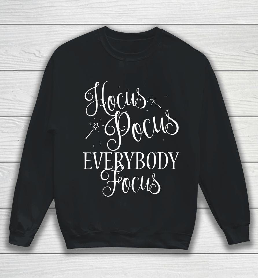 Hocus Pocus Everybody Focus Funny Teacher Halloween Sweatshirt
