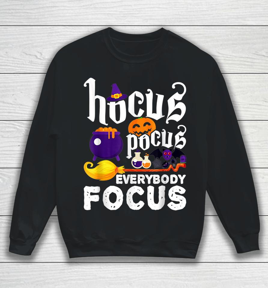 Hocus Pocus Everybody Focus Halloween Outfit Halloween Witch Sweatshirt