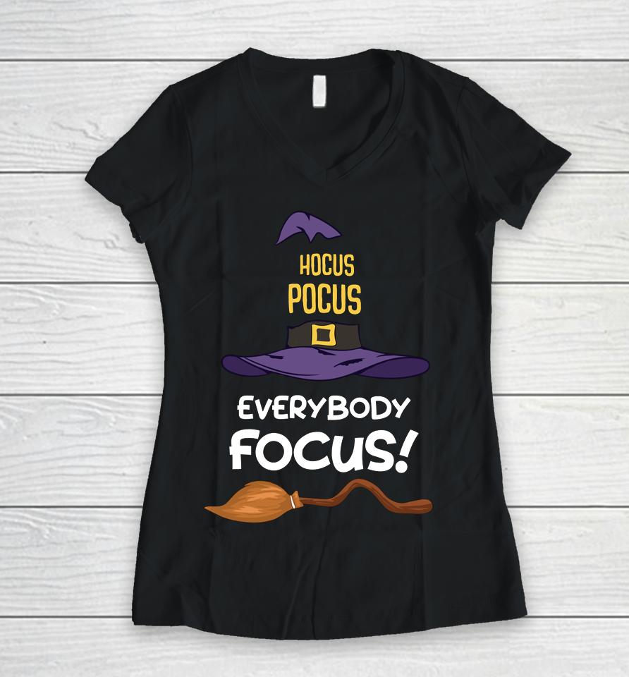 Hocus Pocus Everybody Focus Halloween Women V-Neck T-Shirt