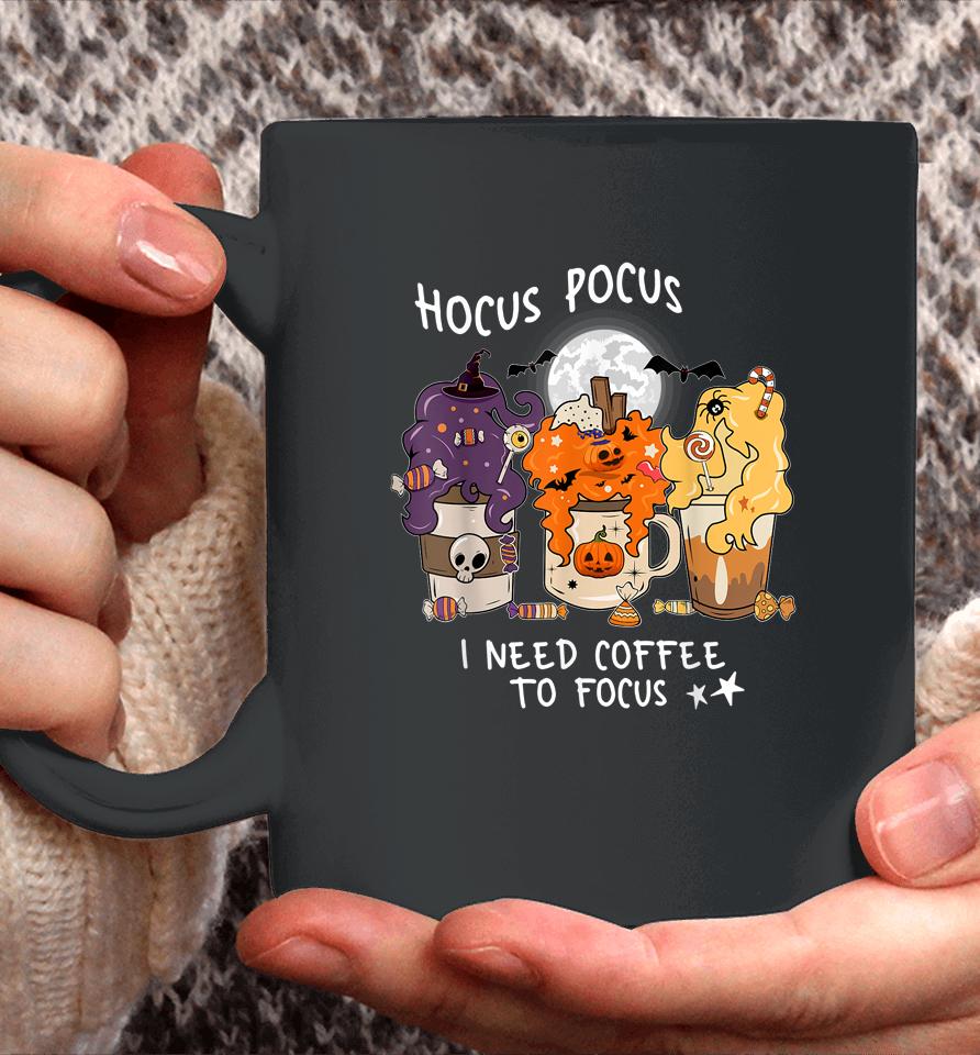 Hocus Pocus I Need Coffee To Focus Halloween Teacher Coffee Mug