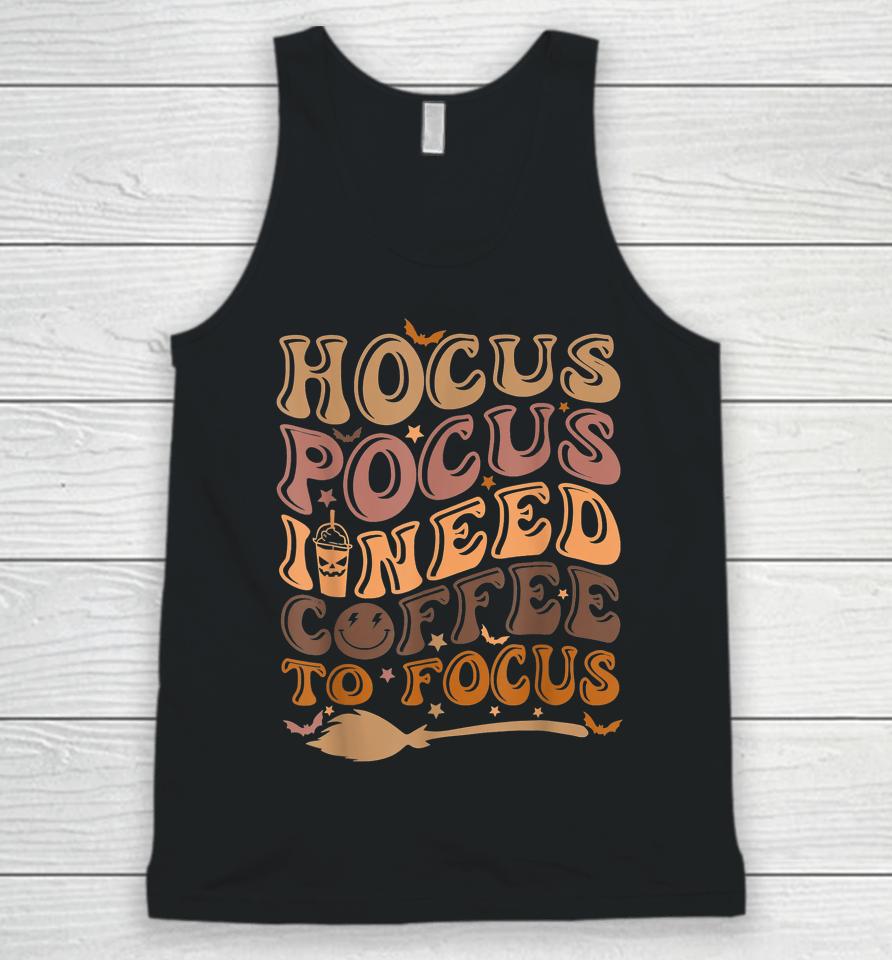 Hocus Pocus I Need Coffee To Focus Halloween Teachers Unisex Tank Top