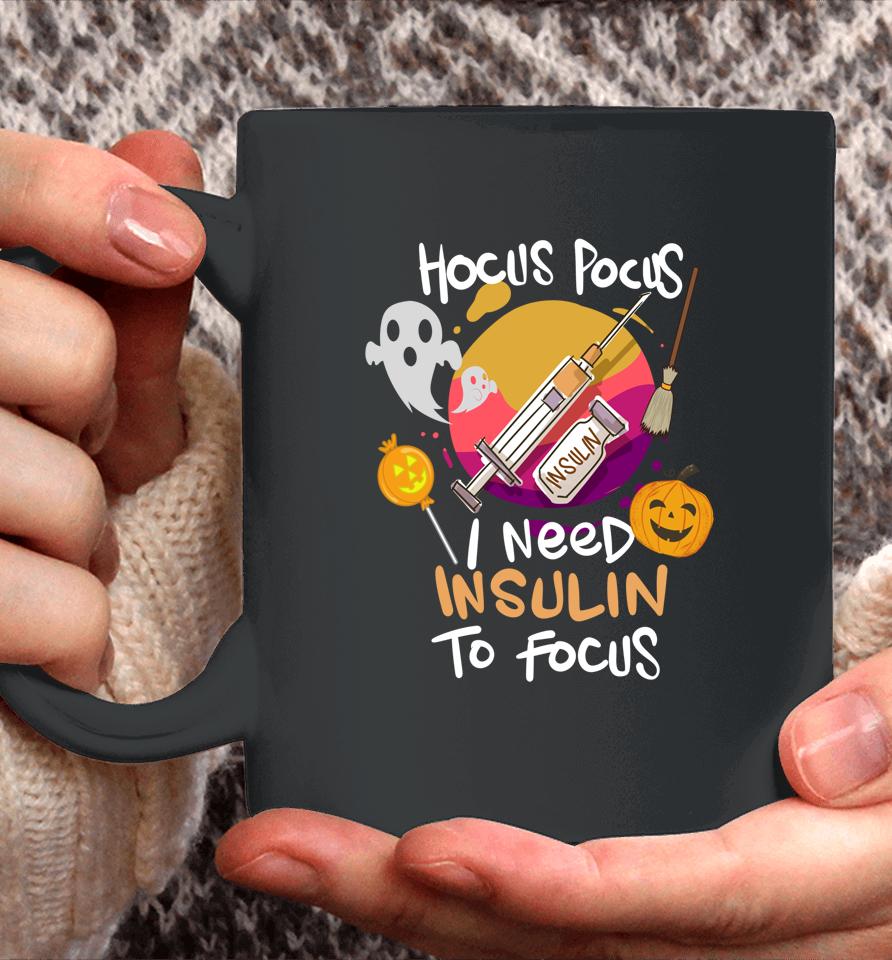Hocus Pocus I Need Insulin To Focus Halloween Diabetes Coffee Mug