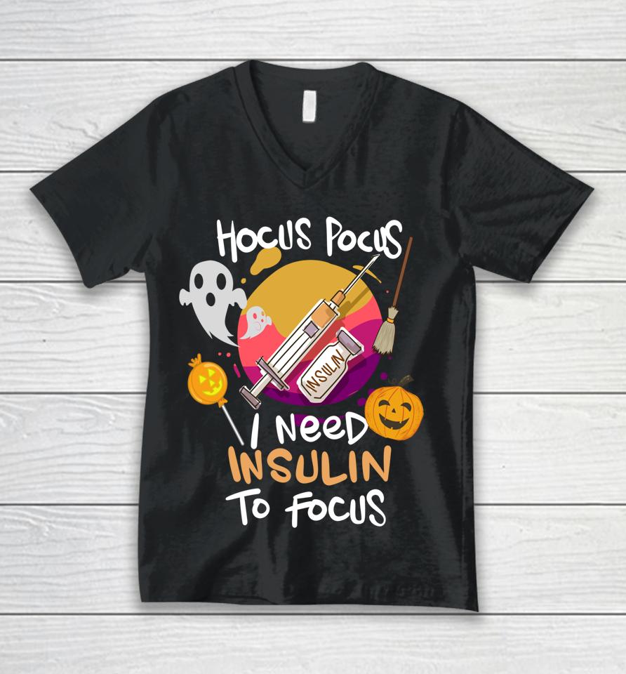 Hocus Pocus I Need Insulin To Focus Halloween Diabetes Unisex V-Neck T-Shirt