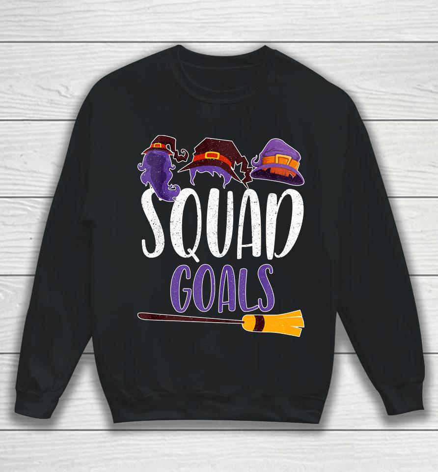 Hocus Pocus Squad Goals Great Halloween Sweatshirt
